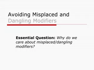 Avoiding Misplaced and  Dangling Modifiers