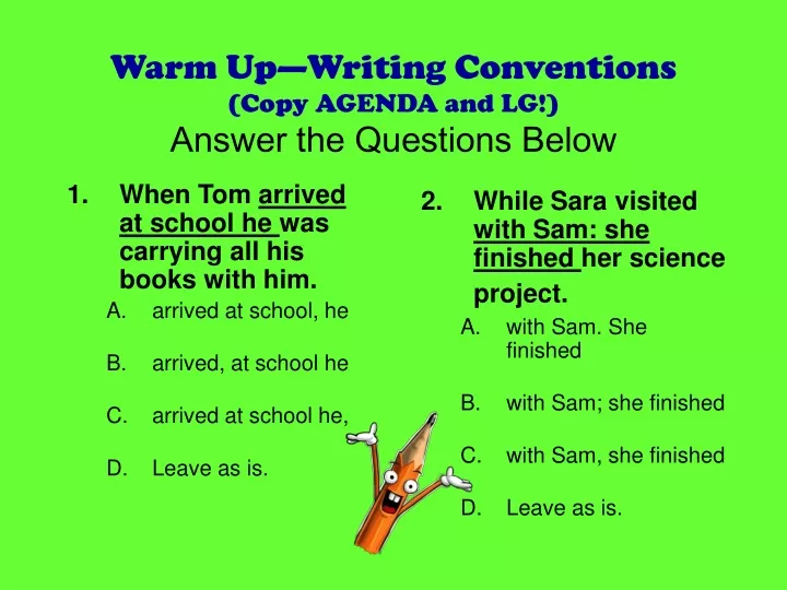 warm up writing conventions copy agenda and lg answer the questions below