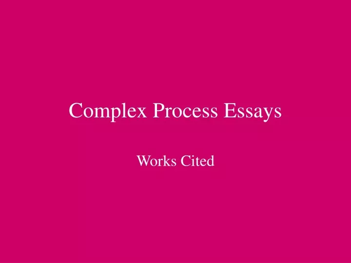 complex process essays