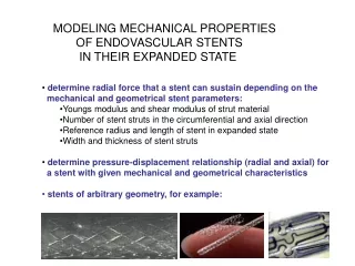 MODELING MECHANICAL PROPERTIES         OF ENDOVASCULAR STENTS         IN THEIR EXPANDED STATE