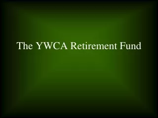 The YWCA Retirement Fund
