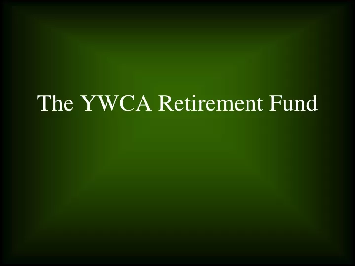 the ywca retirement fund