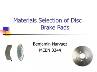 Materials Selection of Disc     			Brake Pads