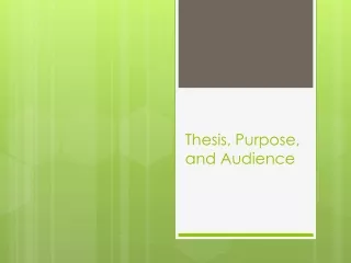 Thesis, Purpose, and Audience