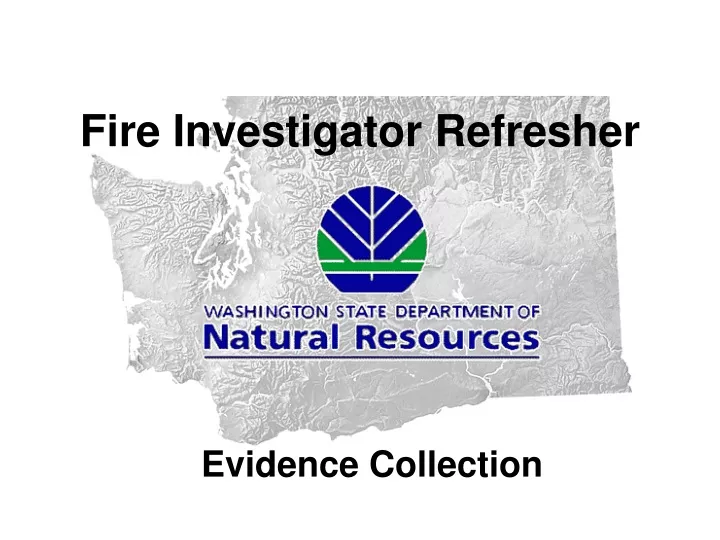 fire investigator refresher