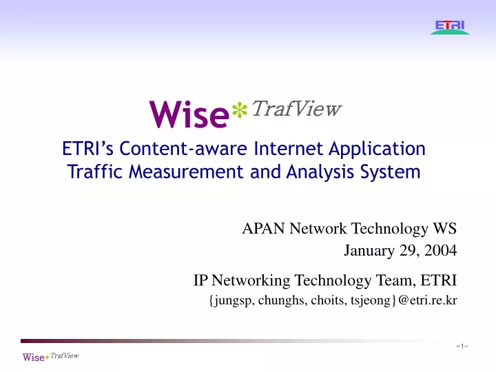 wise trafview etri s content aware internet application traffic measurement and analysis system