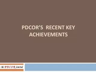 PDCOR’s  recent KEY achievements