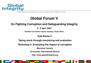 Global Forum V On Fighting Corruption and Safeguarding Integrity 2 - 5 April 2007