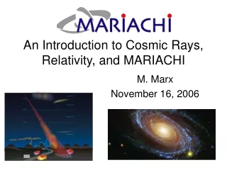 An Introduction to Cosmic Rays, Relativity, and MARIACHI