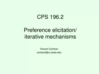CPS 196.2 Preference elicitation/ iterative mechanisms