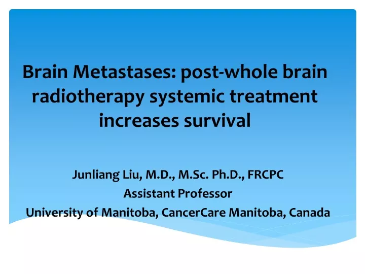 brain metastases post whole brain radiotherapy systemic treatment increases survival