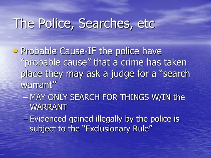 the police searches etc