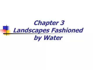 Chapter 3  Landscapes Fashioned by Water