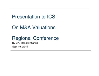 Presentation to ICSI On M&amp;A Valuations  Regional Conference