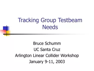 Tracking Group Testbeam Needs