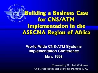 Building a Business Case for CNS/ATM Implementation in the ASECNA Region of Africa