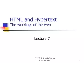 HTML and Hypertext  The workings of the web