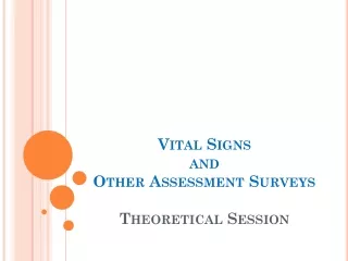 Vital Signs  and  Other Assessment Surveys Theoretical Session