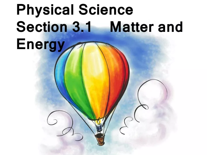 physical science section 3 1 matter and energy