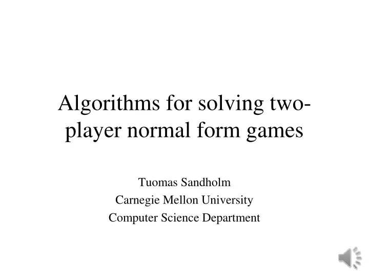 algorithms for solving two player normal form games