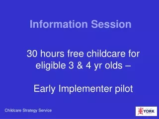 30 hours free childcare for eligible 3 &amp; 4 yr olds –  Early Implementer pilot