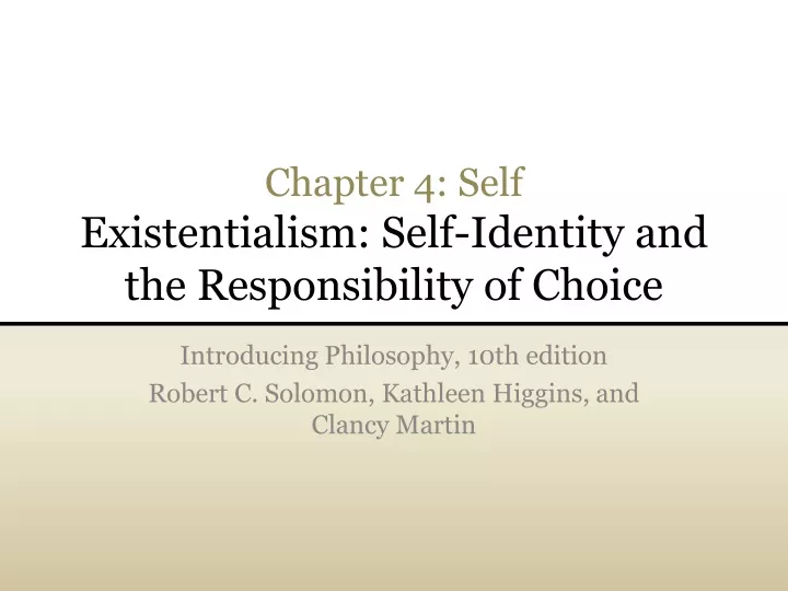 chapter 4 self existentialism self identity and the responsibility of choice