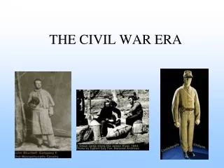 THE CIVIL WAR ERA