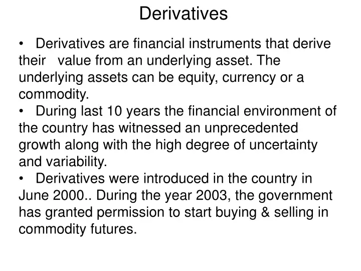 derivatives derivatives are financial instruments