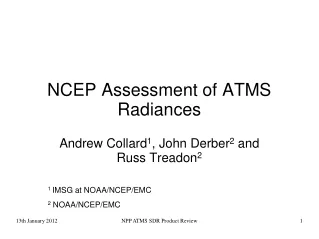 NCEP Assessment of ATMS  Radiances