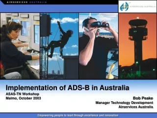 Implementation of ADS-B in Australia ASAS-TN Workshop Malmo, October 2003