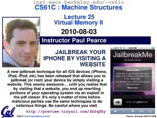 inst.eecs.berkeley/~cs61c CS61C : Machine Structures Lecture 25 Virtual Memory II 2010-08-03