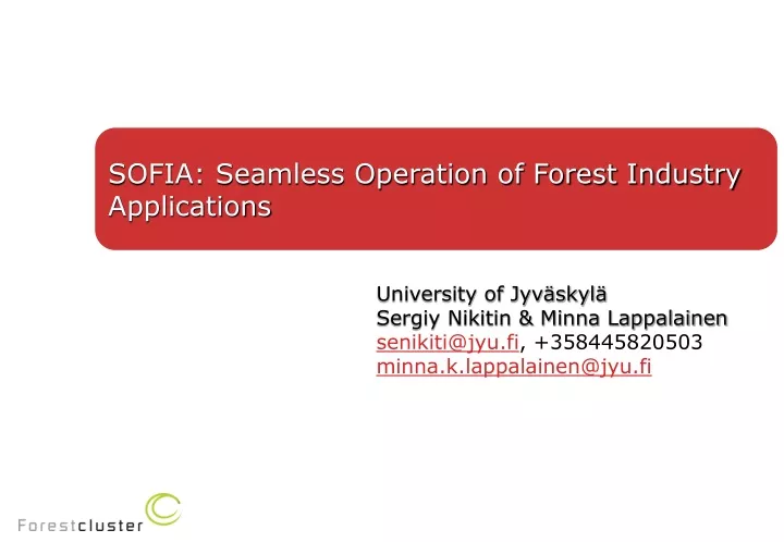 sofia seamless operation of forest industry applications
