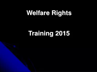 Welfare Rights  Training 2015
