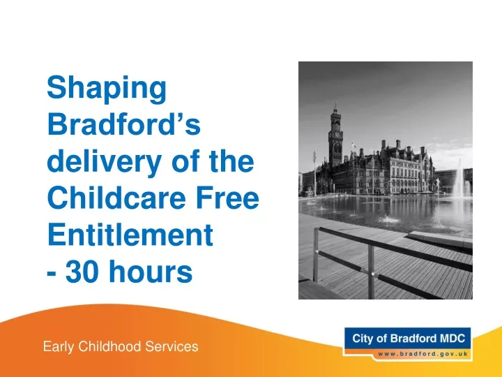 shaping bradford s delivery of the childcare free entitlement 30 hours