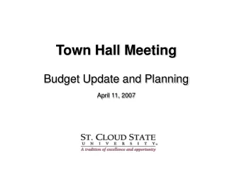 Town Hall Meeting Budget Update and Planning April 11, 2007