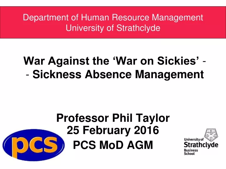 war against the war on sickies sickness absence management