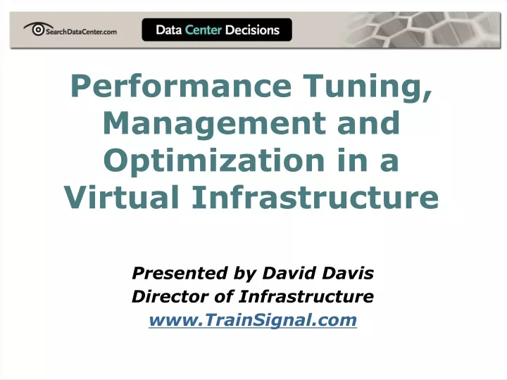 performance tuning management and optimization in a virtual infrastructure