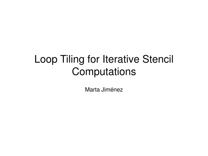 loop tiling for iterative stencil computations