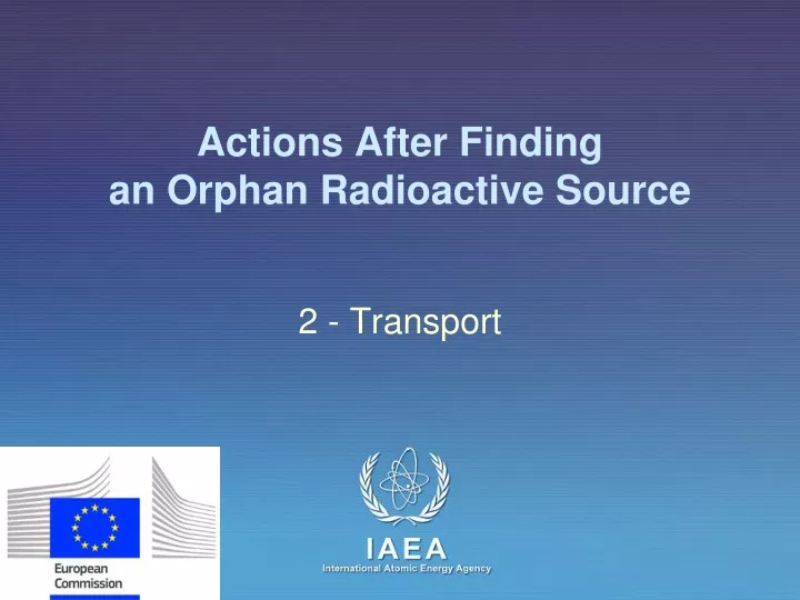 actions after finding an orphan radioactive source