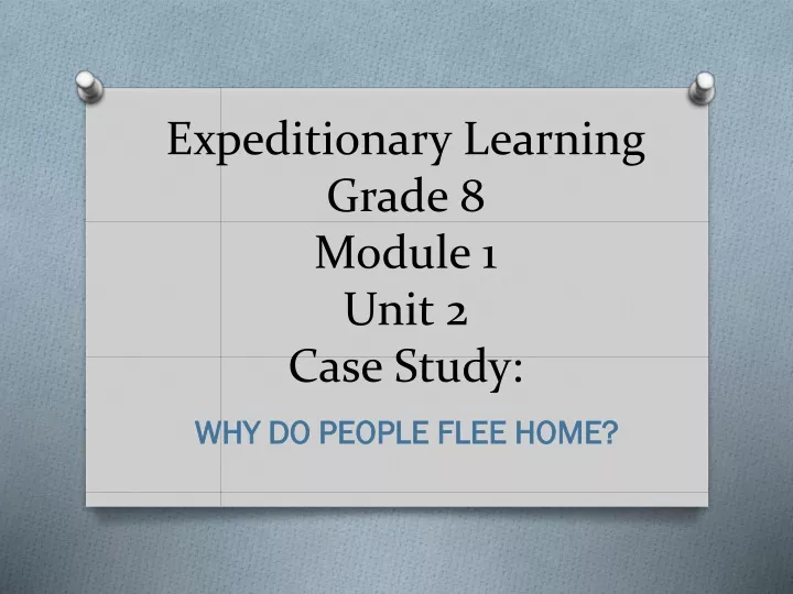 expeditionary learning grade 8 module 1 unit 2 case study