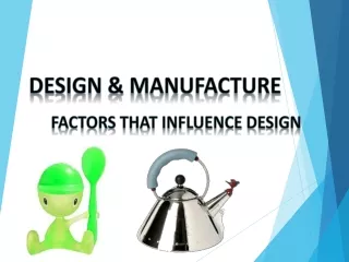 Design &amp; Manufacture