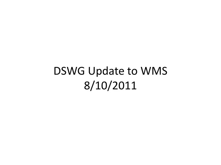 dswg update to wms 8 10 2011