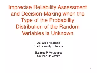 Efstratios Nikolaidis The University of Toledo Zissimos P. Mourelatos Oakland University