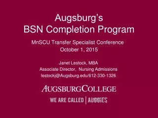 Augsburg’s  BSN Completion Program MnSCU Transfer Specialist Conference October 1, 2015