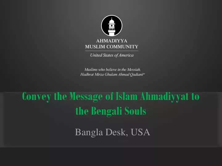 convey the message of islam ahmadiyyat to the bengali souls
