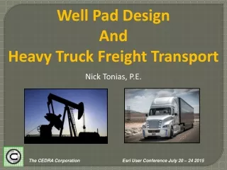 Well Pad Design And Heavy Truck Freight Transport