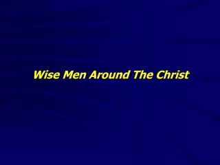 Wise Men Around The Christ