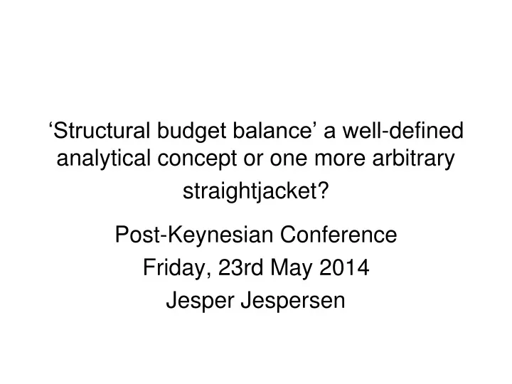 structural budget balance a well defined analytical concept or one more arbitrary straightjacket