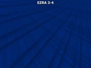 EZRA 3-4