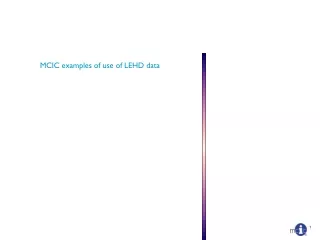 MCIC examples of use of LEHD data